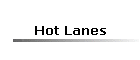Hot Lanes
